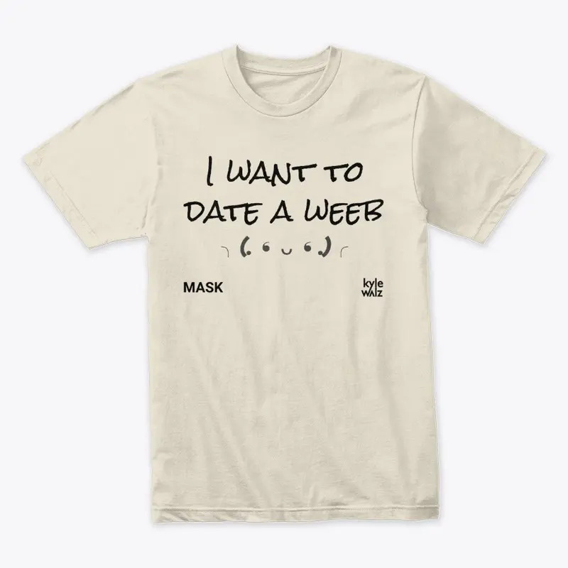 I Want To Date A Weeb shirts and tops